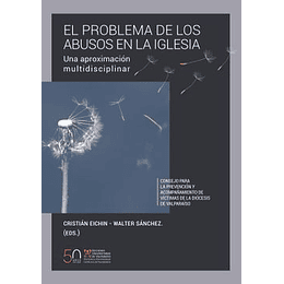 El Problema De Los Abusos En La Iglesia. Una Aproximacion Multidisciplinar