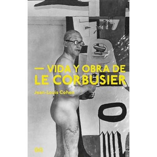 Vida Y Obra De Le Corbusier