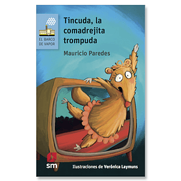 Tincuda, La Comadrejita Trompuda