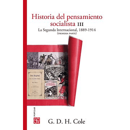 Historia Del Pensamiento Socialista Iii. La Segunda Internacional, 1889-1914