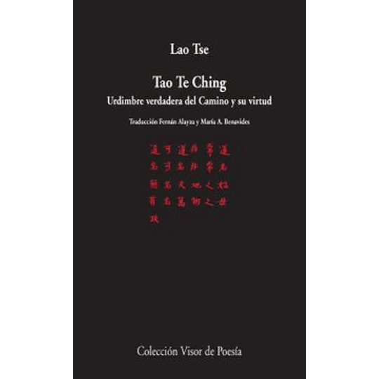 Tao Te Ching: Urdimbre Verdadera Del Camino Y Su Virtud