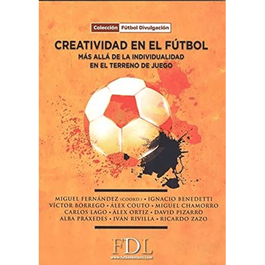 Creatividad En El Futbol.  Mas Alla De La Individualidad En El Futbol.