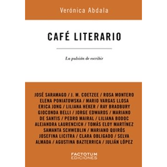 Cafe Literario. La Pulsion De Escribir