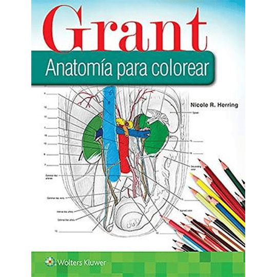 Grant. Anatomia Para Colorear