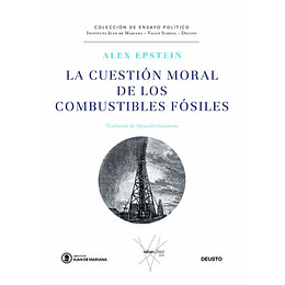 La Cuestion Moral De Los Combustibles Fosiles