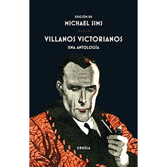 Villanos Victorianos: Una Antologia