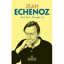 Jean Echenoz - Compendium