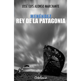 Menendez Rey De La Patagonia