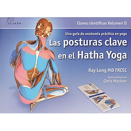 Las Posturas Clave En El Hatha Yoga Vol.2