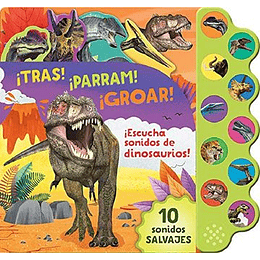 Tras!  Parram!  Groar!  Escucha Sonidos De Dinosaurios!
