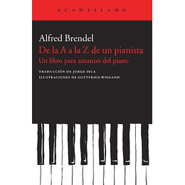 De La A A La Z De Un Pianista: Un Libro Para Amantes Del Piano