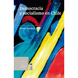 Democracia Y Socialismo En Chile