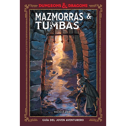 Dungeons And Dragons. Mazmorras And Tumbas - Guia Del Joven Aventurero
