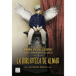 La Biblioteca De Almas: El Hogar De Miss Peregrine Para Niños Peculiares Nº3 - Ransom Riggs - Libro Físico