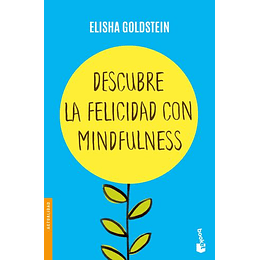 Descubre La Felicidad Con Mindfulness