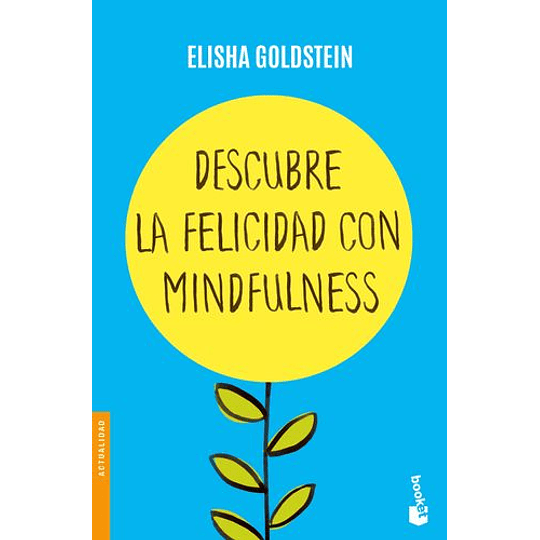 Descubre La Felicidad Con Mindfulness