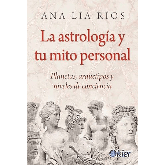 Astrologia Y Tu Mito Personal - Planetas Arquetipos Y Niveles De Conciencia