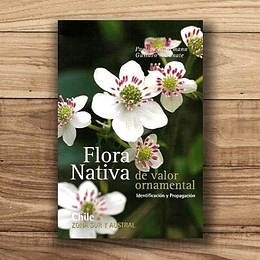 Flora Nativa De Valor Ornamental Zona Sur Y Austral