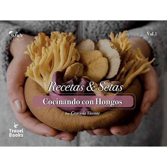 Recetas Y Setas: Cocinando Con Hongos