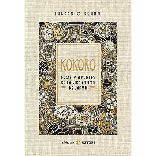 Kokoro. Ecos Y Apuntes De La Vida Intima De Japon