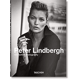 Peter Lindbergh. On Fashion Photography. 40th Anniversary Edition 