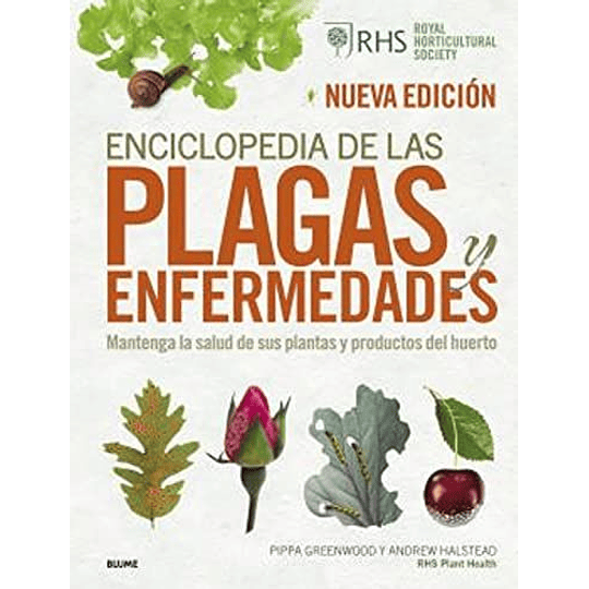 Enciclopedia De Las Plagas Y Enfermedades: Mantenga La Salud De Sus Plantas Y Productos Del Huerto