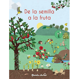 De La Semilla A La Fruta