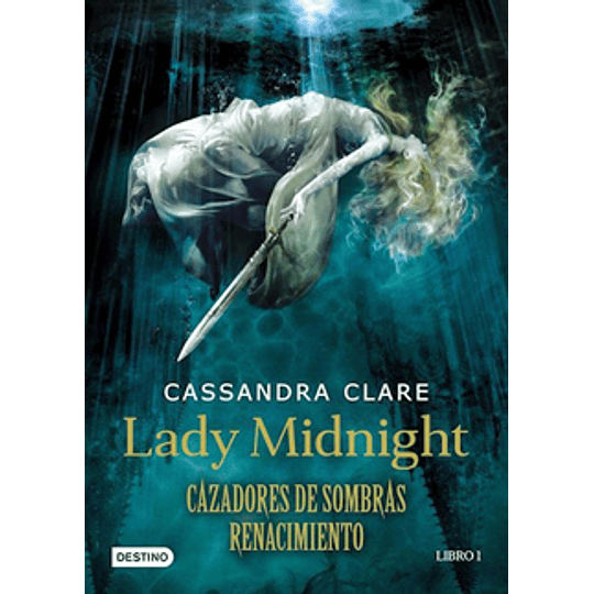 Lady Midnight - Cazadores De Sombras Renacimiento