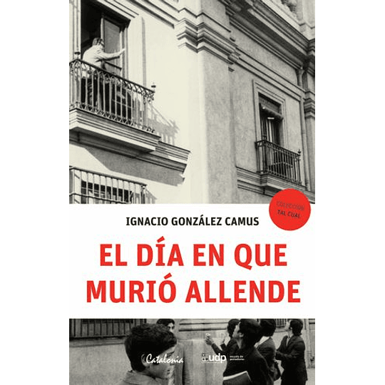 El Dia En Que Murio Allende