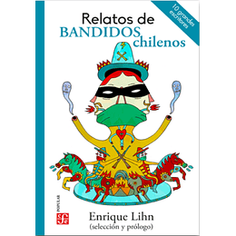 Relatos De Bandidos Chilenos