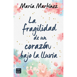 La Fragilidad De Un Corazon Bajo La Lluvia