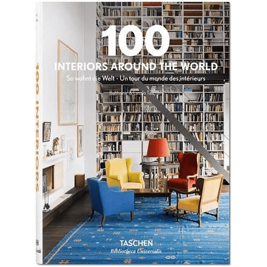 100 Interiors Around The World (Bibliotheca Universalis) [Idioma Inglés]: Bu (Libro En Plurilingue)