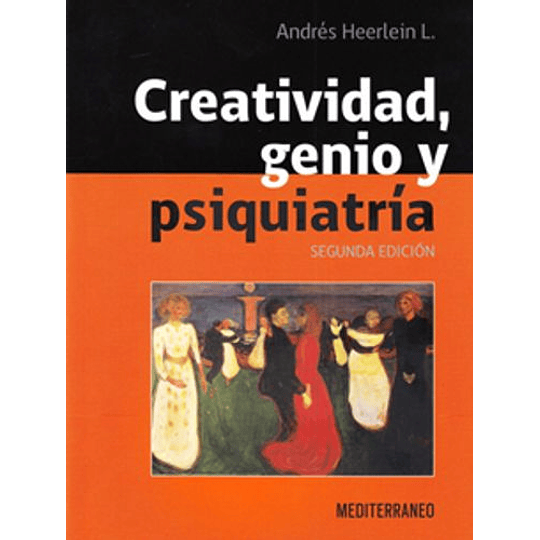 Creatividad, Genio Y Psiquiatria 2º Edicion