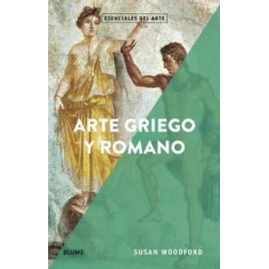 Esenciales Arte. Arte Griego Y Romano