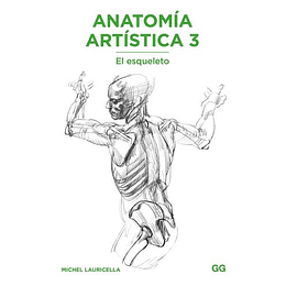 Anatomia Artistica 3. El Esqueleto