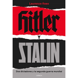 Hitler Y Stalin. Dos Dictadores Y La Segunda Guerra Mundial