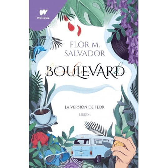 Boulevard Libro 1. La Version De Flor