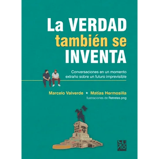 Verdad Tambien Se Inventa, La