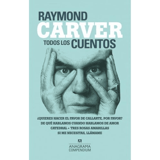 Raymond Carver Todos Los Cuentos