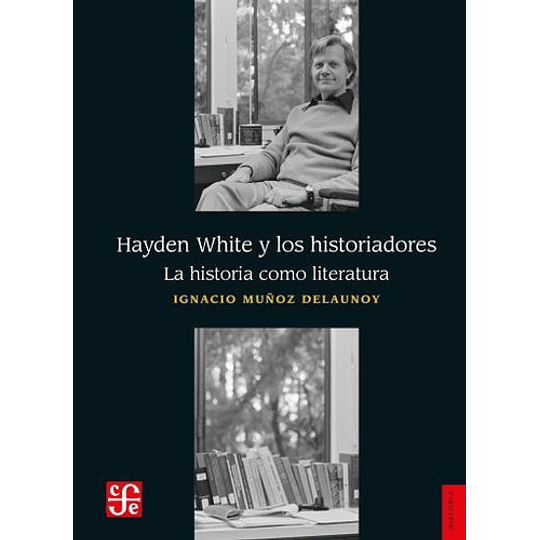Hayden White Y Los Historiadores