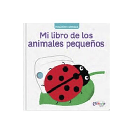 Pequeños Curiosos -  Mi Libro De Los Insectos