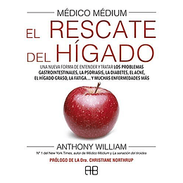 Medico Medium. El Rescate Del Higado