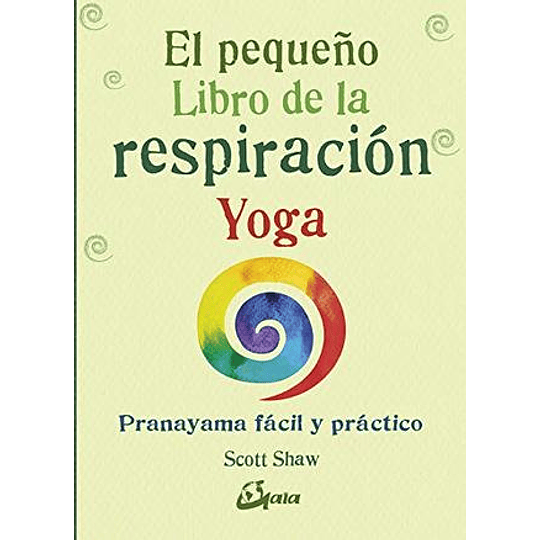 El Pequeño Libro De La Respiracion Yoga