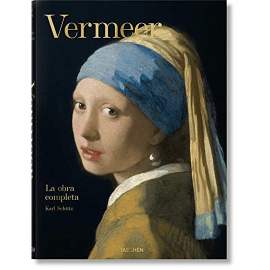 Vermeer. La Obra Completa - Karl Schütz