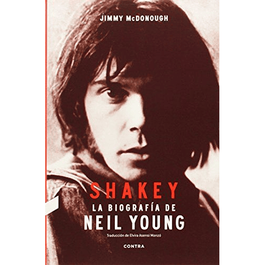 Shakey: La Biografia De Neil Young
