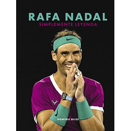 Simplemente Leyenda Rafa Nadal