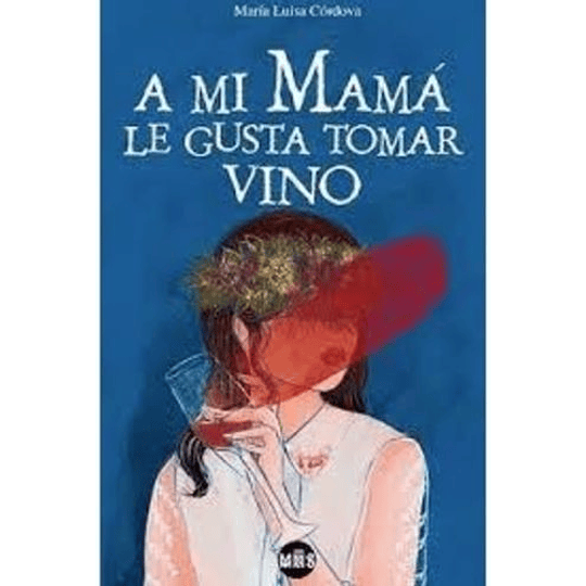 A Mi Mama Le Gusta Tomar Vino