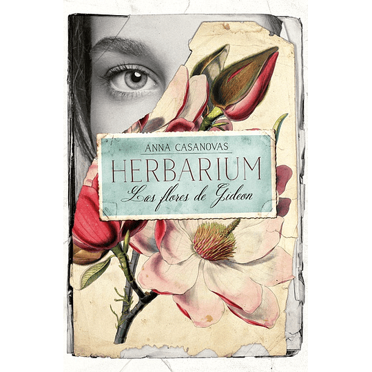 Herbarium. Las Flores De Gideon