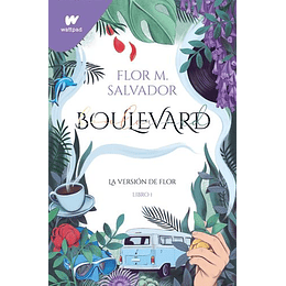 Boulevard: La Version De Flor. Libro 1