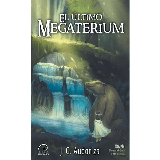 El ÚLtimo Megaterium - J.g. Audoriza